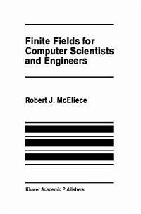 Finite Fields for Computer Scientists and Engineers (eBook, PDF) - McEliece, Robert J.