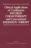 Clinical Applications of Continuous Infusion Chemotherapy and Concomitant Radiation Therapy (eBook, PDF)