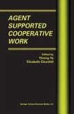 Agent Supported Cooperative Work (eBook, PDF)