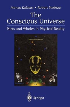 The Conscious Universe (eBook, PDF) - Kafatos, Menas; Nadeau, Robert