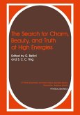 The Search for Charm, Beauty, and Truth at High Energies (eBook, PDF)