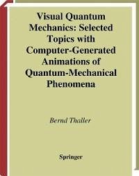 Visual Quantum Mechanics (eBook, PDF) - Thaller, Bernd