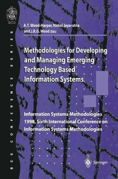 Methodologies for Developing and Managing Emerging Technology Based Information Systems (eBook, PDF) Methodologies for Developing and Managing Emerging Technology Based Information Systems (eBook, PDF)