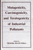 Mutagenicity, Carcinogenicity, and Teratogenicity of Industrial Pollutants (eBook, PDF)