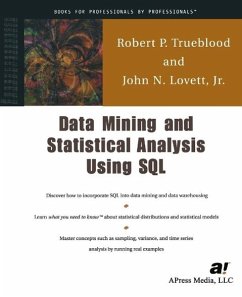 Data Mining and Statistical Analysis Using SQL (eBook, PDF) - Lovett, John; Trueblood, Robert P.