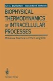 Biophysical Thermodynamics of Intracellular Processes (eBook, PDF)
