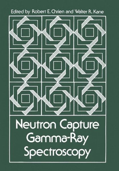 Neutron Capture Gamma-Ray Spectroscopy (eBook, PDF) Neutron Capture Gamma-Ray Spectroscopy (eBook, PDF)