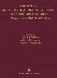 The ECG in Acute Myocardial Infarction and Unstable Angina (eBook, PDF) - Wellens, Hein J. J.; Gorgels, Anton M.; Doevendans, P. A. F. M.