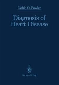 Diagnosis of Heart Disease (eBook, PDF) - Fowler, Noble O.