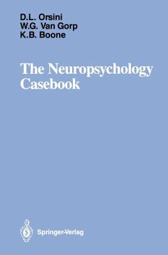 The Neuropsychology Casebook (eBook, PDF) - Orsini, Donna L.; Gorp, Wilfred G. van; Boone, Kyle B.