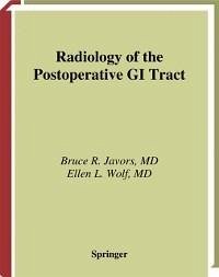 Radiology of the Postoperative GI Tract (eBook, PDF) - Javors, Bruce R.; Wolf, Ellen L.