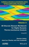 3D Discrete Element Workbench for Highly Dynamic Thermo-mechanical Analysis (eBook, PDF)