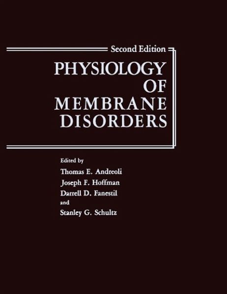 Physiology of Membrane Disorders (eBook, PDF) Physiology of Membrane Disorders (eBook, PDF)