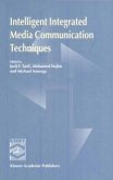 Intelligent Integrated Media Communication Techniques (eBook, PDF)