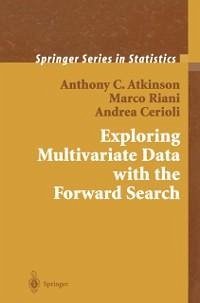 Exploring Multivariate Data with the Forward Search (eBook, PDF) - Atkinson, Anthony C.; Riani, Marco; Cerioli, Andrea