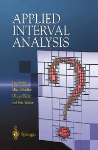 Applied Interval Analysis (eBook, PDF) - Jaulin, Luc; Kieffer, Michel; Didrit, Olivier; Walter, Eric