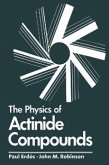 The Physics of Actinide Compounds (eBook, PDF)