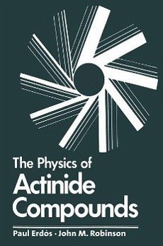 The Physics of Actinide Compounds (eBook, PDF) - Erdos, Paul