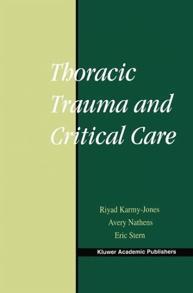 Thoracic Trauma and Critical Care (eBook, PDF) Thoracic Trauma and Critical Care (eBook, PDF)