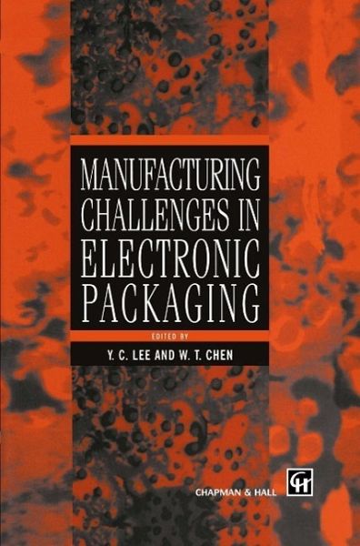 Manufacturing Challenges in Electronic Packaging (eBook, PDF) Manufacturing Challenges in Electronic Packaging (eBook, PDF)