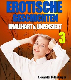 Cover Erotische Geschichten knallhart und unzensiert 3 (eBook, ePUB)