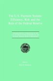 The U.S. Payment System: Efficiency, Risk and the Role of the Federal Reserve (eBook, PDF)