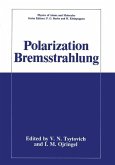 Polarization Bremsstrahlung (eBook, PDF)