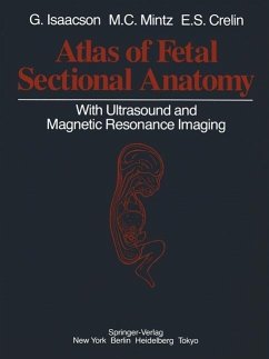 Atlas of Fetal Sectional Anatomy (eBook, PDF) - Isaacson, Glenn; Mintz, Marshall C.; Crelin, Edmund S.