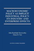 Macroeconomic Policy as Implicit Industrial Policy: Its Industry and Enterprise Effects (eBook, PDF)