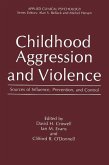 Childhood Aggression and Violence (eBook, PDF)
