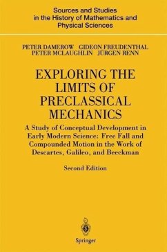 Exploring the Limits of Preclassical Mechanics (eBook, PDF) - Damerow, Peter; Freudenthal, Gideon; Mclaughlin, Peter; Renn, Jürgen