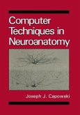 Computer Techniques in Neuroanatomy (eBook, PDF)