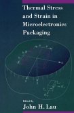 Thermal Stress and Strain in Microelectronics Packaging (eBook, PDF)