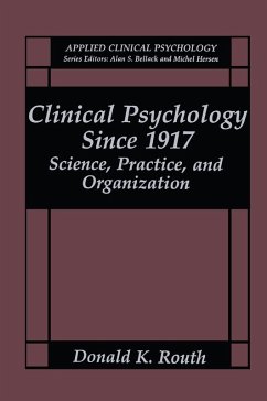 Clinical Psychology Since 1917 (eBook, PDF) - Routh, Donald K.