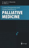 Current Perspectives and Future Directions in Palliative Medicine (eBook, PDF)