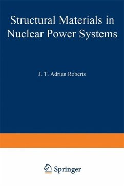 Structural Materials in Nuclear Power Systems (eBook, PDF) - Roberts, J. T. Adrian
