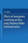 Effects of Ionospheric Scattering on Very-Long-Distance Radio Communication (eBook, PDF) Effects of Ionospheric Scattering on Very-Long-Distance Radio Communication (eBook, PDF)
