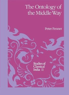 The Ontology of the Middle Way (eBook, PDF) - Fenner, P.