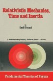 Relativistic Mechanics, Time and Inertia (eBook, PDF)