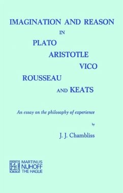 Imagination and Reason in Plato, Aristotle, Vico, Rousseau and Keats (eBook, PDF) - Chambliss, J. J.