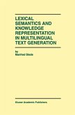 Lexical Semantics and Knowledge Representation in Multilingual Text Generation (eBook, PDF)