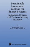 Sustainable Assessment Method for Energy Systems (eBook, PDF) Sustainable Assessment Method for Energy Systems (eBook, PDF)