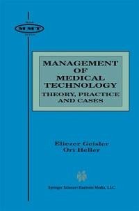 Management of Medical Technology (eBook, PDF) - Geisler, Eliezer; Heller, Ori