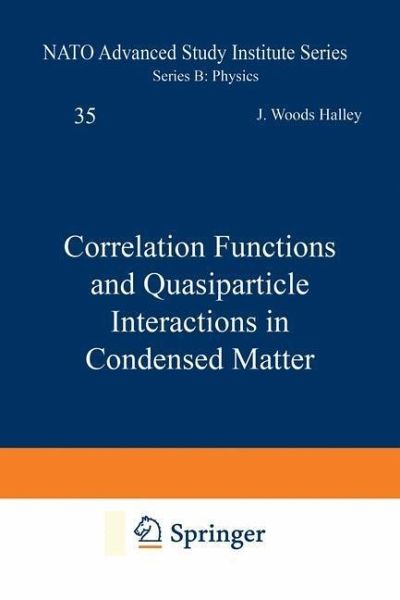 Correlation Functions and Quasiparticle Interactions in Condensed Matter (eBook, PDF) Correlation Functions and Quasiparticle Interactions in Condensed Matter (eBook, PDF)