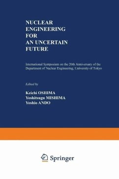 Nuclear Engineering for an Uncertain Future (eBook, PDF)