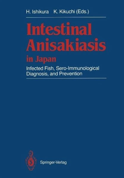 Intestinal Anisakiasis in Japan (eBook, PDF) Intestinal Anisakiasis in Japan (eBook, PDF)