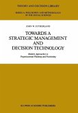 Towards a Strategic Management and Decision Technology (eBook, PDF)
