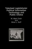 Televised Legislatures: Political Information Technology and Public Choice (eBook, PDF)