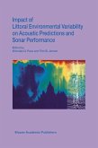 Impact of Littoral Environmental Variability on Acoustic Predictions and Sonar Performance (eBook, PDF)