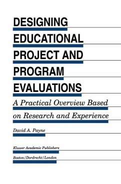 Designing Educational Project and Program Evaluations (eBook, PDF) - Payne, David A.